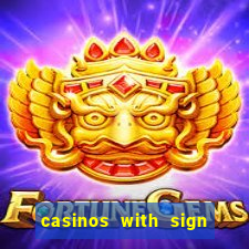 casinos with sign up bonus