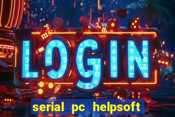 serial pc helpsoft driver updater