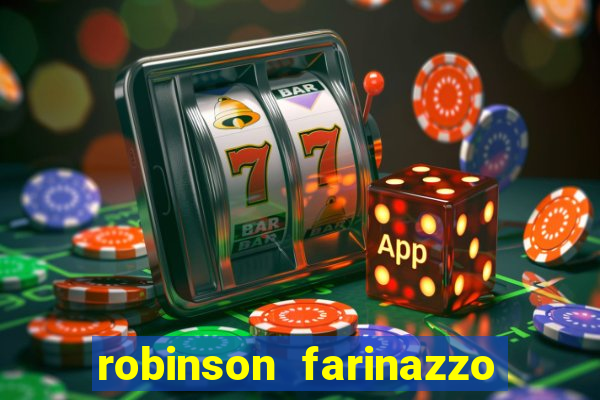 robinson farinazzo biografia wikipedia