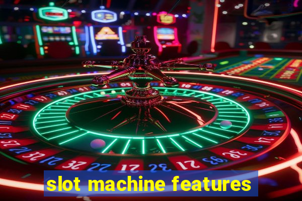 slot machine features