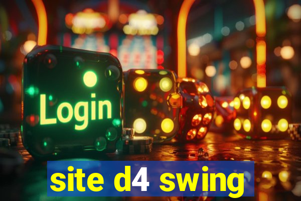 site d4 swing