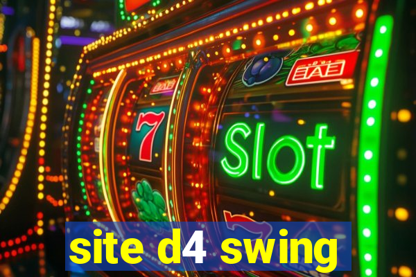 site d4 swing