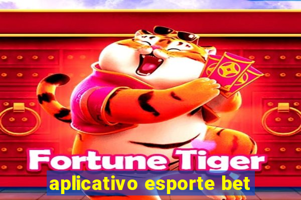 aplicativo esporte bet