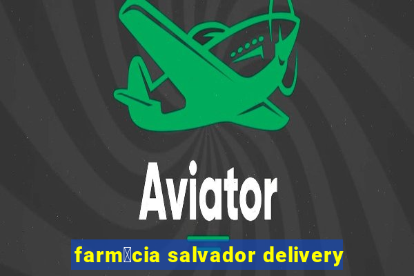 farm谩cia salvador delivery