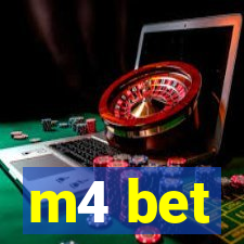 m4 bet