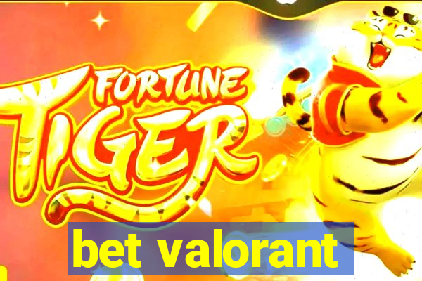 bet valorant