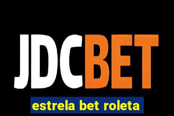 estrela bet roleta