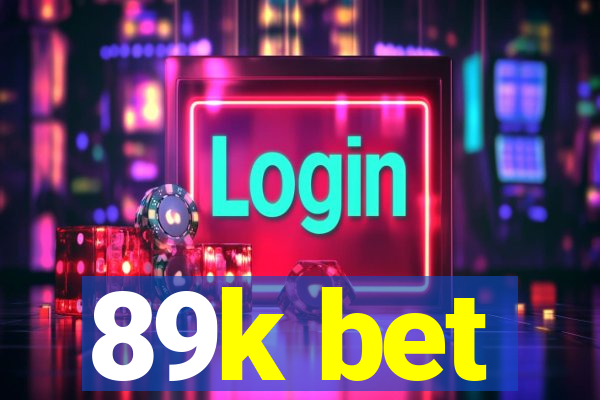 89k bet