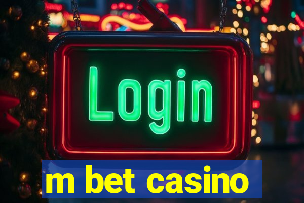 m bet casino