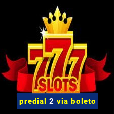 predial 2 via boleto