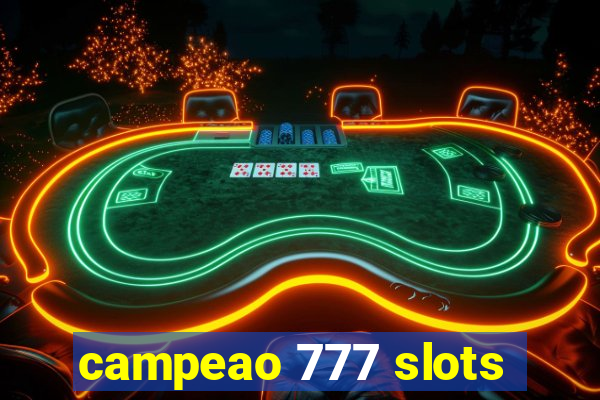 campeao 777 slots