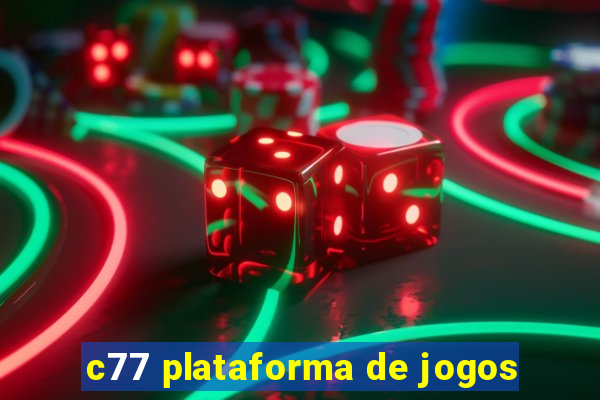 c77 plataforma de jogos