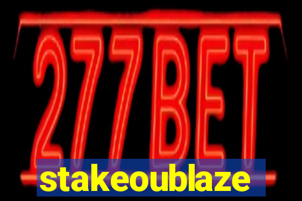 stakeoublaze