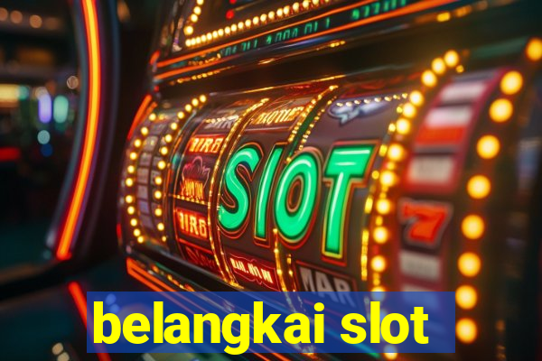 belangkai slot