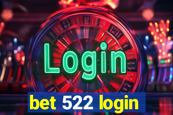 bet 522 login