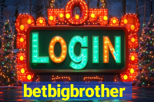 betbigbrother