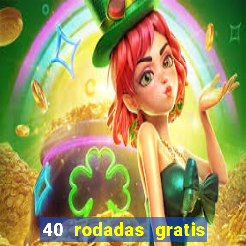 40 rodadas gratis jon bet