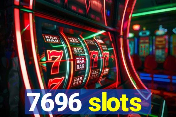 7696 slots