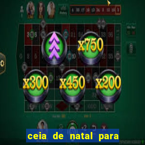 ceia de natal para 20 pessoas