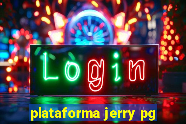 plataforma jerry pg