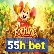 55h bet