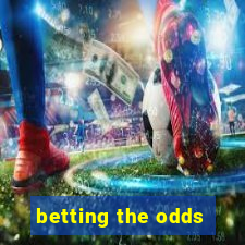 betting the odds