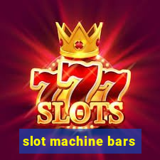 slot machine bars