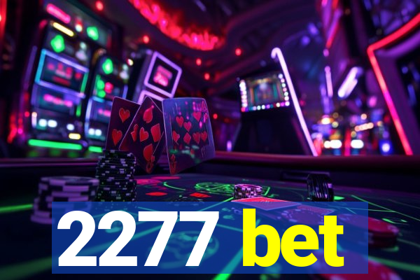 2277 bet