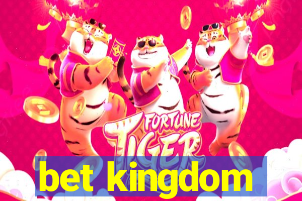 bet kingdom