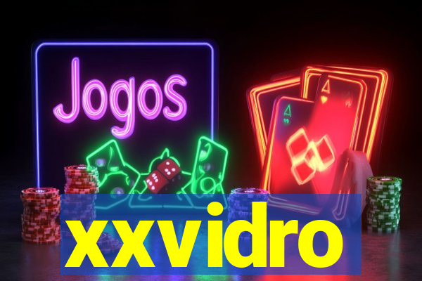 xxvidro