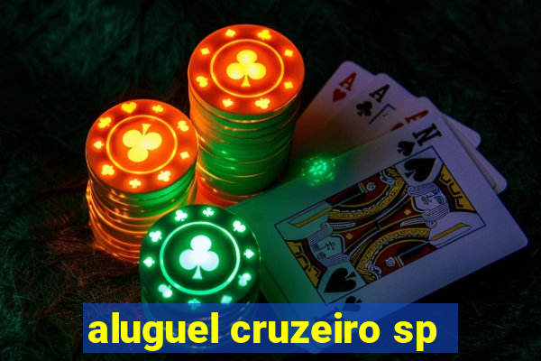 aluguel cruzeiro sp