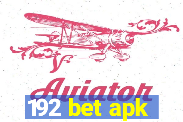 192 bet apk