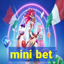 mini bet