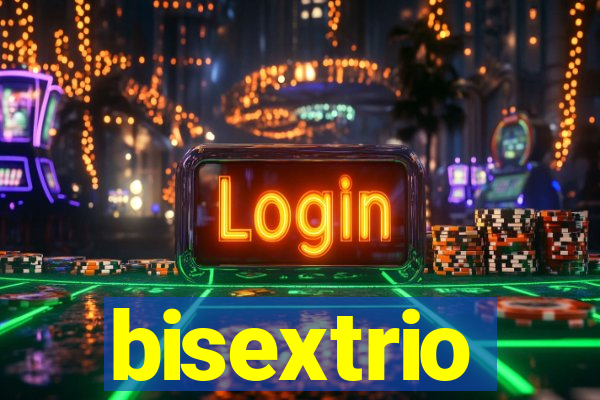 bisextrio