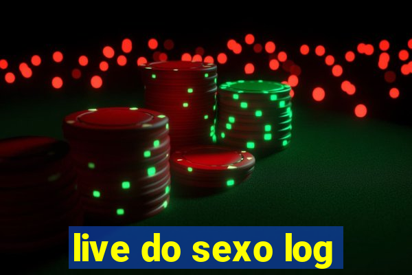 live do sexo log