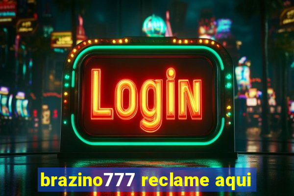 brazino777 reclame aqui