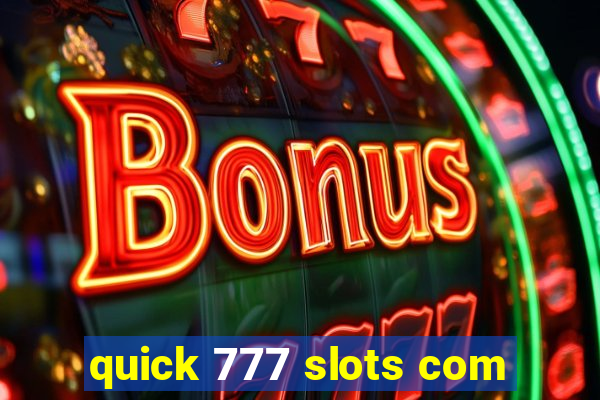 quick 777 slots com