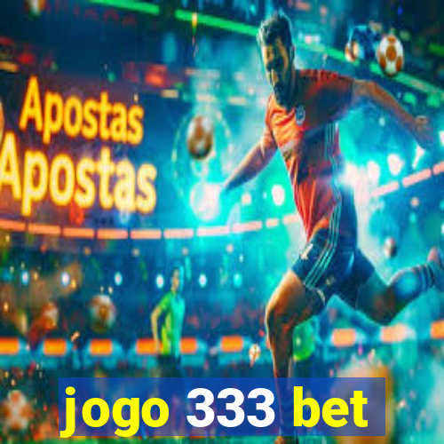 jogo 333 bet