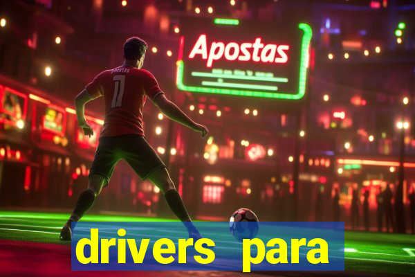 drivers para windows 7 64 bits