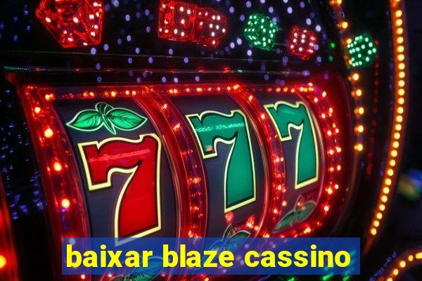 baixar blaze cassino