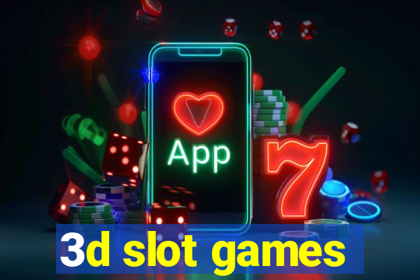 3d slot games