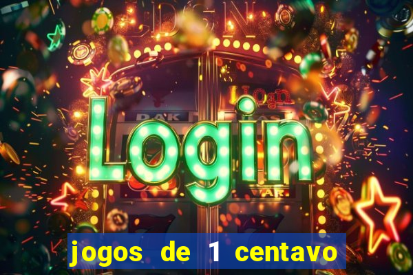 jogos de 1 centavo vai de bet