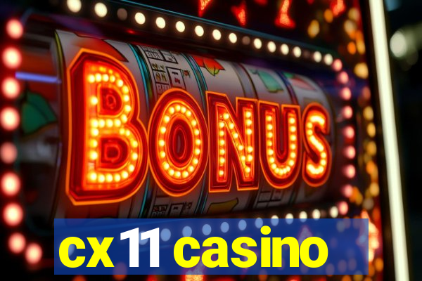 cx11 casino