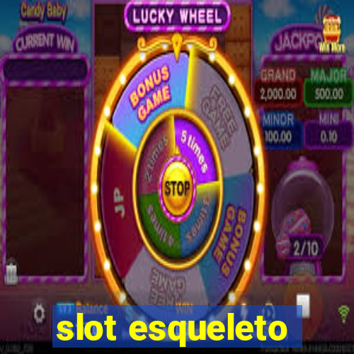 slot esqueleto