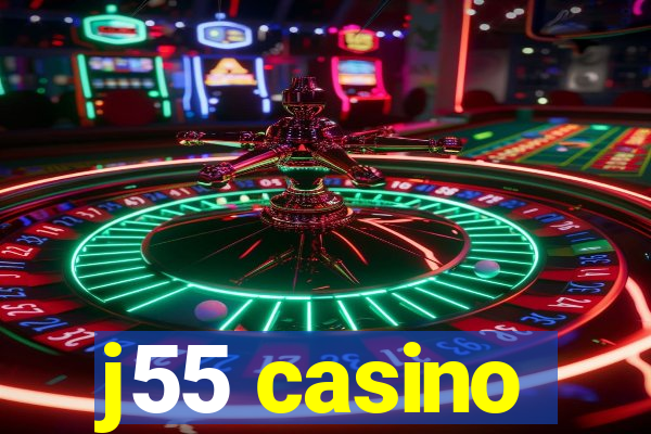 j55 casino