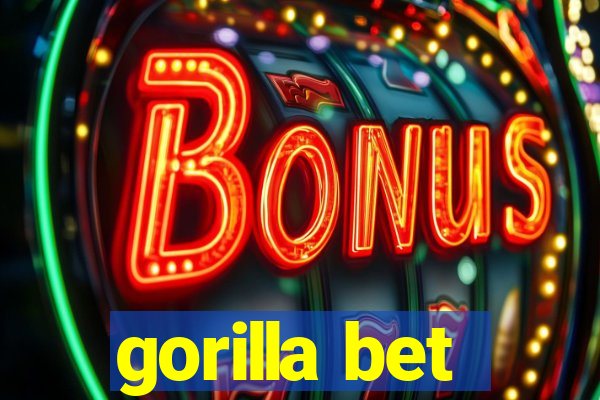 gorilla bet