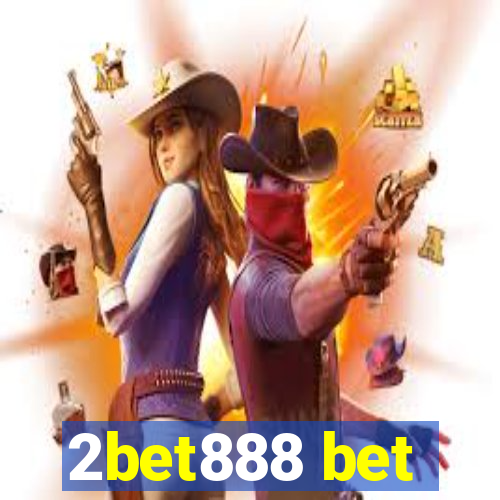 2bet888 bet