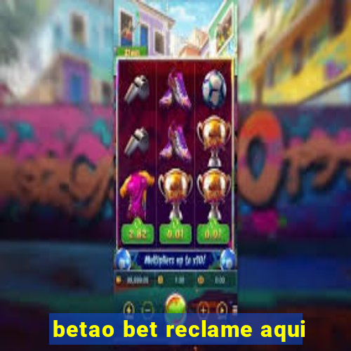 betao bet reclame aqui