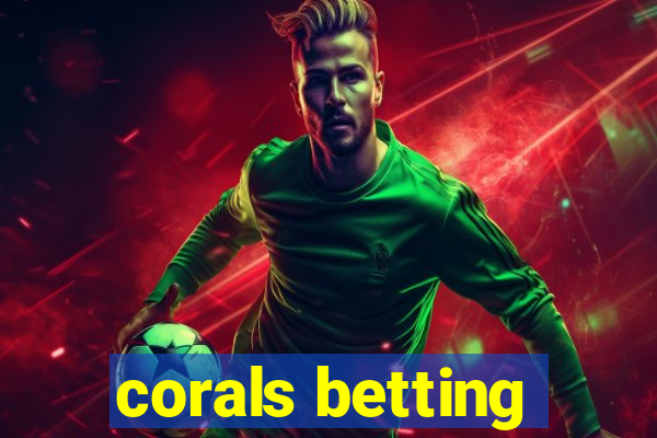 corals betting