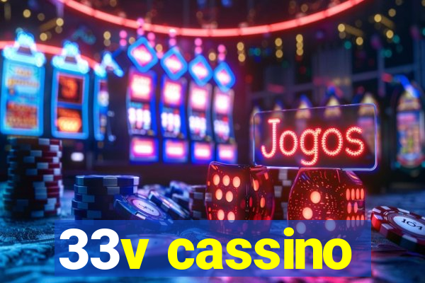 33v cassino